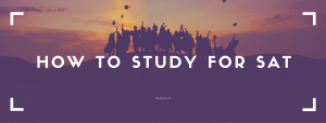 How to Study for SAT