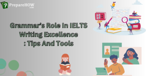 Grammars Role in IELTS Writing Excellence Tips and Tools