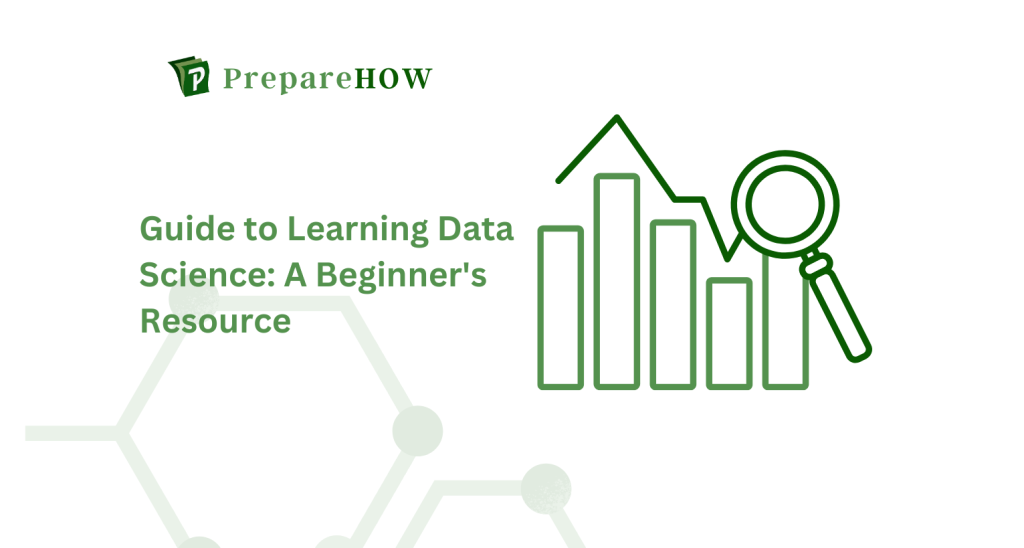 Guide to Learning Data Science: A Beginner's Resource | PrepareHOW Guide to Learning Data Science A Beginner's Resource